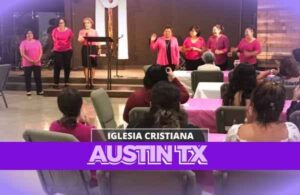 Iglesias Cristianas En Austin TX