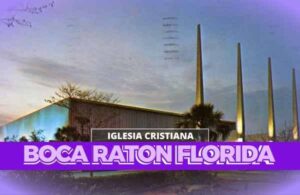 Iglesias Cristianas En Boca Raton Florida