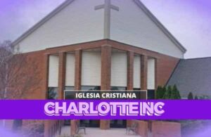 Iglesias Cristianas En Charlotte NC