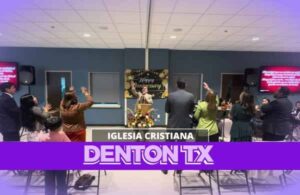 Iglesias Cristianas en Denton TX