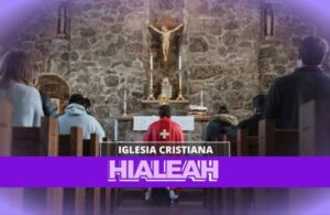 Iglesias Cristianas En Hialeah