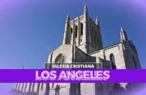 Iglesias Cristianas En Los Angeles