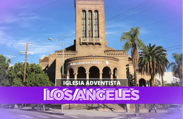 Iglesias Adventistas Del Séptimo Día En Los Angeles